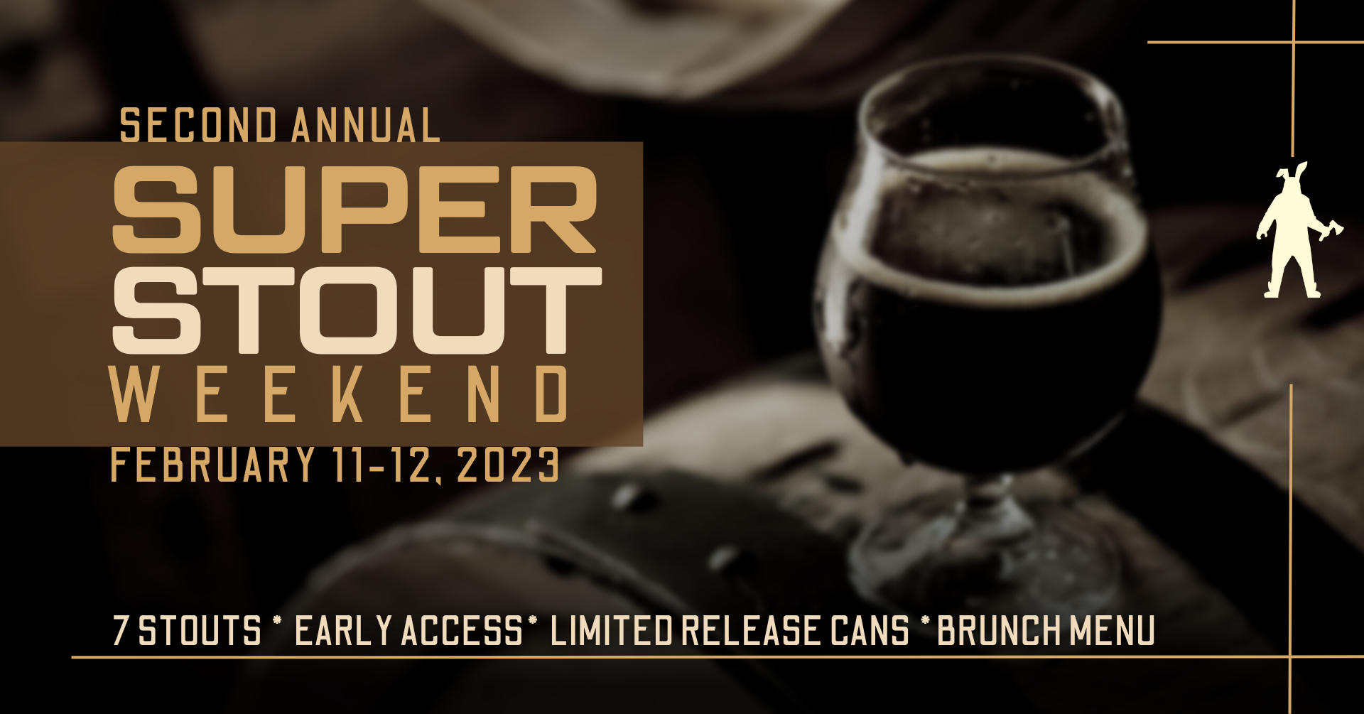2nd Annual Super Stout Weekend